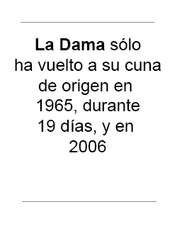 La Dama sólo ha vuelto en 1965 y en 2006