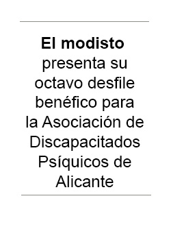 El modisto presenta su octavo desfile benéfico para la Asociación de Discapacitados Psíquicos de Alicante